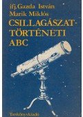 Marik Miklós,Gazda István - Csillagászattörténeti ABC