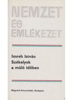 Imreh István - Székelyek a múló időben Imreh István - Székelyek a múló időben, Budapest 1987 antikvár könyv