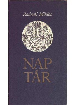Radnóti Miklós - Naptár Radnóti Miklós - Naptár, Budapest 1975 antikvár könyv