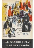 Alexandre Dumas - A három testőr