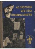 Magyar Természetbarát Szövetség által megbízott munkaközösség - Az országos kék-túra útvonala mentén