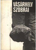 Dömötör János - Vásárhely szobrai