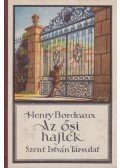 Bordeaux, Henry - Az ősi hajlék