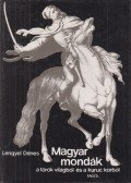 Lengyel Dénes - Magyar mondák a török világból és a kuruc korból