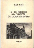 Gaál Zoltán - A hely szelleme egy dunántúli ősi 'alma mater'-ben