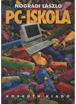 Nógrádi László - PC-iskola Nógrádi László - PC-iskola, Budapest 1997 antikvár könyv