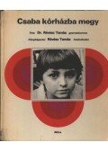 Dr. Révész Tamás - Csaba kórházba megy