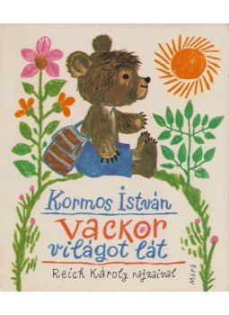Kormos István - Vackor világot lát Kormos István - Vackor világot lát, Budapest 1980 antikvár könyv