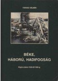 Farkas Kálmán - Béke, háború, hadifogság