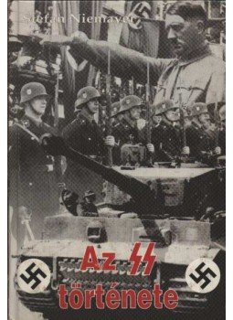 Niemayer, Stefan - Az SS története Niemayer, Stefan - Az SS története, Budapest 0 antikvár könyv