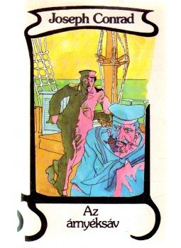 Joseph Conrad - Az árnyéksáv Joseph Conrad - Az árnyéksáv, Budapest 1979 antikvár könyv