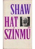 George Bernard Shaw - Hat színmű