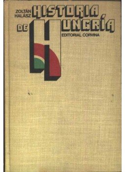 Halász Zoltán - Historia de Hungría Halász Zoltán - Historia de Hungría, 1975 antikvár könyv