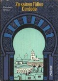 Hering, Elisabeth - Zu seinen Füßen Cordoba