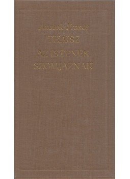 Anatole France - Thaisz / Az istenek szomjaznak Anatole France - Thaisz / Az istenek szomjaznak, Budapest 1989 antikvár könyv