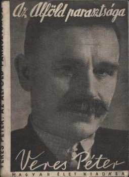 Veres Péter - Az Alföld parasztsága Veres Péter - Az Alföld parasztsága, Budapest 1939 antikvár könyv