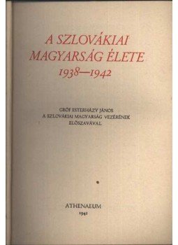 Több szerző - A szlovákiai magyarság élete 1938-1942 Több szerző - A szlovákiai magyarság élete 1938-1942, Budapest 1942 antikvár könyv