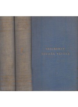 William Makepeace Thackeray - Hiuság vására I-II. William Makepeace Thackeray - Hiuság vására I-II., Budapest 0 antikvár könyv