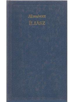 Homérosz - Íliász Homérosz - Íliász, Budapest 1985 antikvár könyv