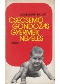 Spock, Benjamin - Csecsemőgondozás, gyermeknevelés