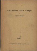 Kalocsai Dezső - A marxista etika alapjai I- II kötet
