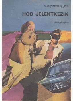 Mattyasovszky Jenő - Hód jelentkezik Mattyasovszky Jenő - Hód jelentkezik, Budapest 1978 antikvár könyv