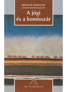 Arthur Koestler - A jógi és a komisszár Arthur Koestler - A jógi és a komisszár, Budapest 1994 antikvár könyv