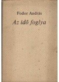 Fodor András - Az idő foglya