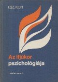 Kon, I. Sz. - Az ifjúkor pszichológiája