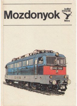 Mezei István - Mozdonyok Mezei István - Mozdonyok, Budapest 1984 antikvár könyv