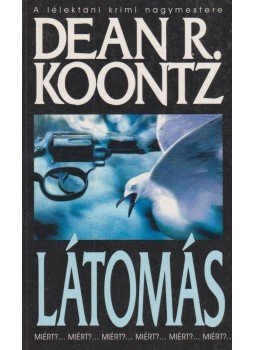 Dean R. Koontz - Látomás Dean R. Koontz - Látomás, Budapest 2001 antikvár könyv