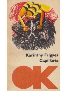 Karinthy Frigyes - Capillária Karinthy Frigyes - Capillária, Budapest 1968 antikvár könyv