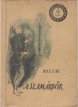 Honoré de Balzac - A szamárbőr Honoré de Balzac - A szamárbőr, Budapest 1957 antikvár könyv