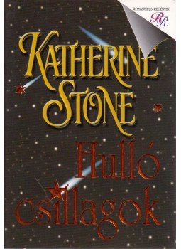 Stone, Katherine - Hulló csillagok Stone, Katherine - Hulló csillagok, Budapest 0 antikvár könyv