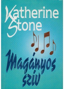 Stone, Katherine - Magányos szív Stone, Katherine - Magányos szív, Budapest 1999 antikvár könyv