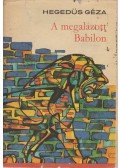Hegedüs Géza - A megalázott Babilon
