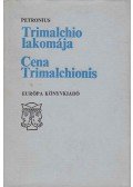 Petronius - Trimalchio lakomája / Cena Trimalchionis