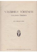 Fejérváry József - Vásárhely története családok tükrében