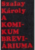 Szalay Károly - A komikum breviáriuma