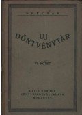 Dr. Tatics Péter - Uj Döntvénytár VI. kötet