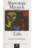 Mrozek, Slawomir - Lolo és más történetek