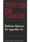 Ibárruri, Dolores - Az egyetlen út