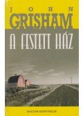 John Grisham - A festett ház