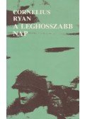 Ryan, Cornelius - A leghosszabb nap