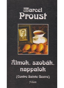 Marcel Proust - Álmok, szobák, nappalok Marcel Proust - Álmok, szobák, nappalok, Budapest 1997 antikvár könyv