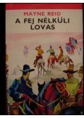Thomas Mayne Reid - A fej nélküli lovas