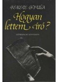 Fekete Gyula - Hogyan lettem író