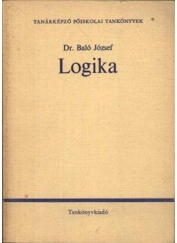 Baló József - Logika Baló József - Logika, Budapest 1974 antikvár könyv