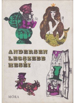 Rab Zsuzsa, Hans Christian Andersen - Andersen legszebb meséi Rab Zsuzsa, Hans Christian Andersen - Andersen legszebb meséi, Budapest 1973 antikvár könyv