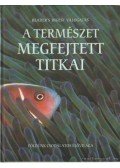 Dibás Gabriella - A természet megfejtett titkai